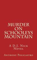 Murder on Schooleys Mountain: A D.J. Nick Novel 1984908871 Book Cover