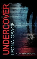 Undercover: A DI Chaucer novel B09RCMRM1Y Book Cover