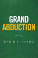 Grand Abduction 1524573019 Book Cover