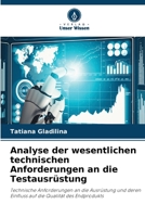 Analyse der wesentlichen technischen Anforderungen an die Testausrüstung (German Edition) 6630267141 Book Cover