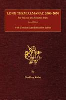 Long Term Almanac 2000-2050: For the Sun and Selected Stars With Concise Sight Reduction Tables, 2nd Edition (Hardcover) 0914025376 Book Cover