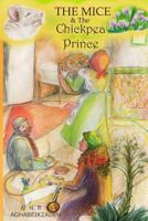 The Mice & The Chickpea Prince 1539421910 Book Cover