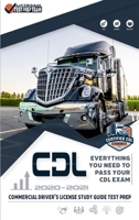 CDL - Commercial Driver's License Study Guide Test Prep: Everything You Need to Pass Your CDL Exam Litteram Test 1801151431 Book Cover