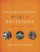 Understanding World Religions: An Interdisciplinary Approach 0310259444 Book Cover