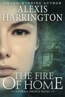 The Fire of Home 1477826033 Book Cover