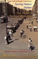 Touring Historic Harlem: Four Walks in Northern Manhattan 0964706113 Book Cover