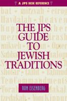 The JPS Guide to Jewish Traditions (JPS Desk Reference Series) 0827608829 Book Cover