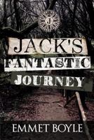 Jack's Fantastic Journey 125781768X Book Cover