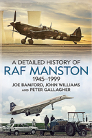 A Detailed History of RAF Manston 1945-1999 1781557640 Book Cover