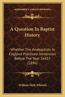 A Question in Baptist History (Baptist Tradition) 1019085738 Book Cover