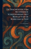 De Diagnostiek Van Beginnende Schizophrenie Met Behulp Van De Rorschach-Test (Dutch Edition) 102558726X Book Cover