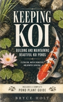 Keeping Koi: Building and Maintaining Beautiful Koi Ponds B0H7NG5BCW Book Cover