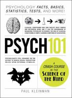 Psych 101: Psychology Facts, Basics, Statistics, Tests, and More! 1440543909 Book Cover
