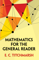 Mathematics for the General Reader 0486241726 Book Cover