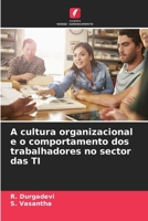 A cultura organizacional e o comportamento dos trabalhadores no sector das TI (Portuguese Edition) 6208688310 Book Cover