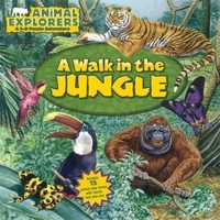 Animal Explorers: A Walk in the Jungle (Animal Explorers) 1592235603 Book Cover