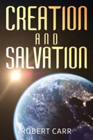 Creation and Salvation 1977281818 Book Cover