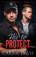 His to Protect 1773573144 Book Cover