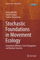 Stochastic Foundations in Movement Ecology: Anomalous Diffusion, Front Propagation and Random Searches 3662508680 Book Cover