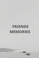 Friends Memories: 120 Pages (6�9) 1655708090 Book Cover