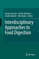 Interdisciplinary Approaches to Food Digestion 3030039005 Book Cover
