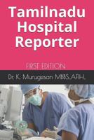 Tamilnadu Hospital Reporter: list of hospitals in Tamilnadu 1731515103 Book Cover