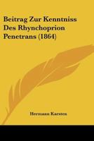 Beitrag Zur Kenntniss Des Rhynchoprion Penetrans (1864) 1160321213 Book Cover