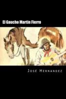 El gaucho Martín Fierro 1537569058 Book Cover