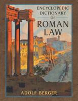 Encyclopedic Dictionary of Roman Law 1616194669 Book Cover