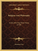Religion And Philosophy: A Tale, With Five Other Pieces 114974815X Book Cover