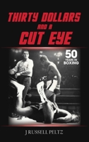 Thirty Dollars and a Cut Eye 1737569604 Book Cover