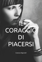 Il coraggio di piacersi B0CGYTLTDX Book Cover