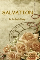Salvation: An In-Depth Study 0692244581 Book Cover