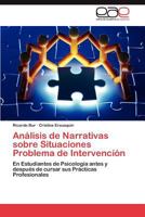 Análisis de narrativas sobre situaciones problema de intervencion 3848471140 Book Cover