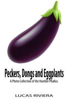 Peckers, Dongs and Eggplants: A Photo Collection of the Humble Phallus 1727890752 Book Cover