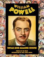 William Powell: Vintage Movie Magazines Revisited 1092103287 Book Cover