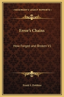 Error's Chains: How Forged and Broken V1 1162586885 Book Cover