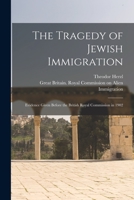 The Tragedy of Jewish Immigration; Evidence Given Before the British Royal Commission in 1902 1015282423 Book Cover