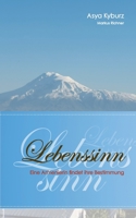 Lebenssinn: Eine Armenierin findet ihre Bestimmung 3754345443 Book Cover