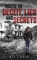 House of Deceit, Lies and Secrets 1545643903 Book Cover
