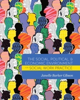 The Social, Political, and Economic Environment for Social Work Practice 1793548137 Book Cover