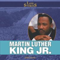 Life Stories: Martin Luther King Jr. 1448825830 Book Cover