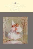 A Picture Birthday-Book for Boys and Girls - Illustrated by Margaret W. Tarrant 1473312825 Book Cover