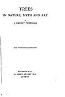 Trees in Nature, Myth and Art (Classic Reprint) 1018010092 Book Cover