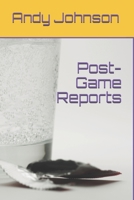 Post-Game Reports B0874KZM67 Book Cover