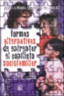 Formas Alternativas de Enfrentar Conflicto Sociofa (Spanish Edition) 9870000134 Book Cover