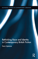 Rethinking Race and Identity in Contemporary British Fiction 0367668084 Book Cover