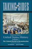 Taking Sides: Clashing Views in United States History, Volume 1 (Taking Sides) 1259217078 Book Cover