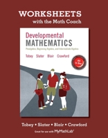 Worksheets with the Math Coach for Developmental Mathematics: Prealgebra, Beginning Algebra, Intermediate Algebra 0321880277 Book Cover