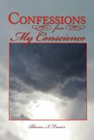 Confessions from My Conscience 1452054029 Book Cover